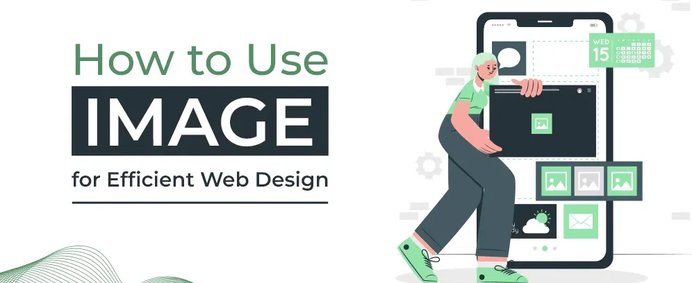 Effective Use of Images | Website Development Company in Rajkot