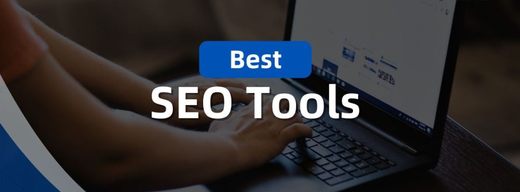 Top SEO Tools You Should Be Using | Website Development Company in Rajkot | Seawind Systems