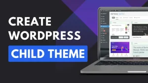 How to Create a Child Theme in WordPress | Website Development Company in Rajkot | Seawind Systems