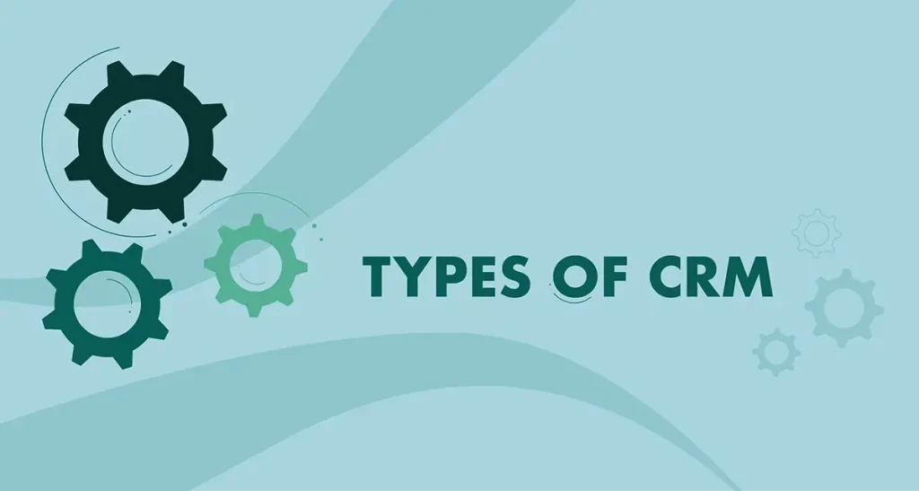 Types of CRM Systems | Website Development Company in Rajkot | Seawind Systems